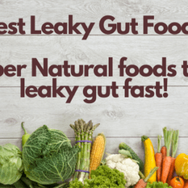 Leaky Gut food