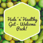 Hale n Healthy Gut Welcome Pack 150x150 - Resources